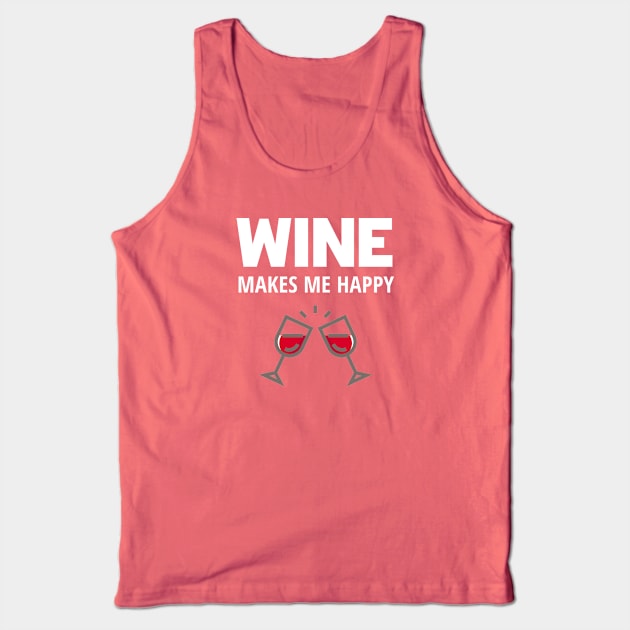 Wine makes me happy Tank Top by InspiredCreative